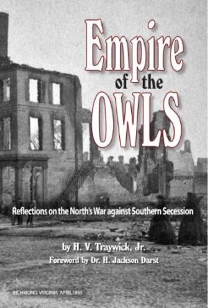 Empire of the Owls: Reflections on the North’s War against Southern Secession