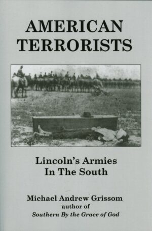 American Terrorists: Lincoln’s Armies In The South
