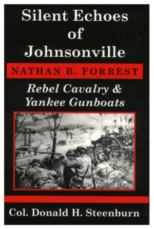 Silent Echoes of Johnsonville: Rebel Cavalry & Yankee Gunboats