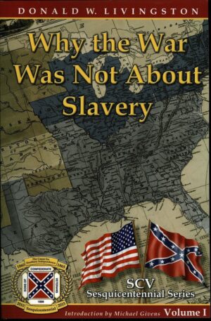 Why the War Was Not About Slavery Booklet