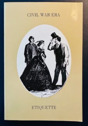Civil War Era Etiquette (1988/PB)